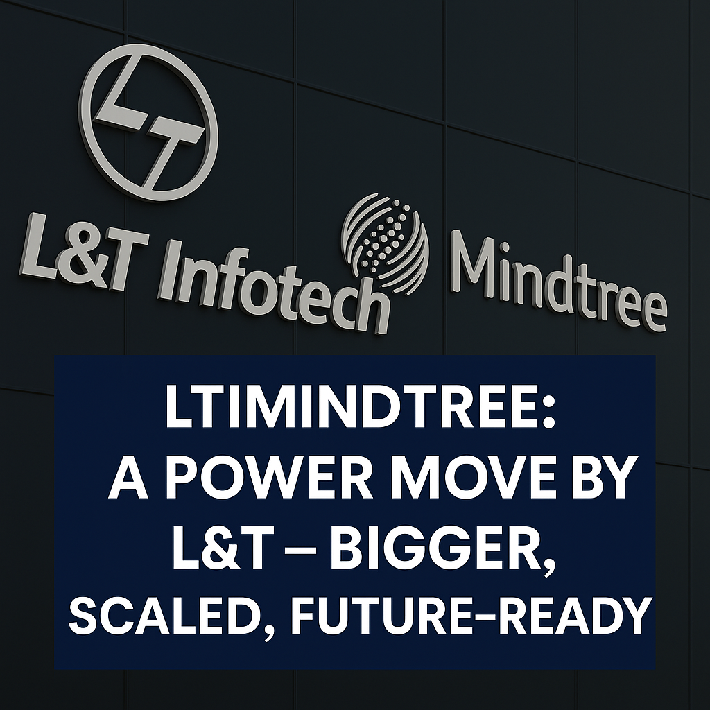 L&T Infotech–Mindtree Merger: Strategic Move Explained