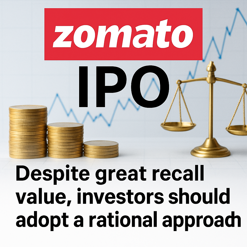 Zomato IPO Opens: A Rational Investor’s Guide