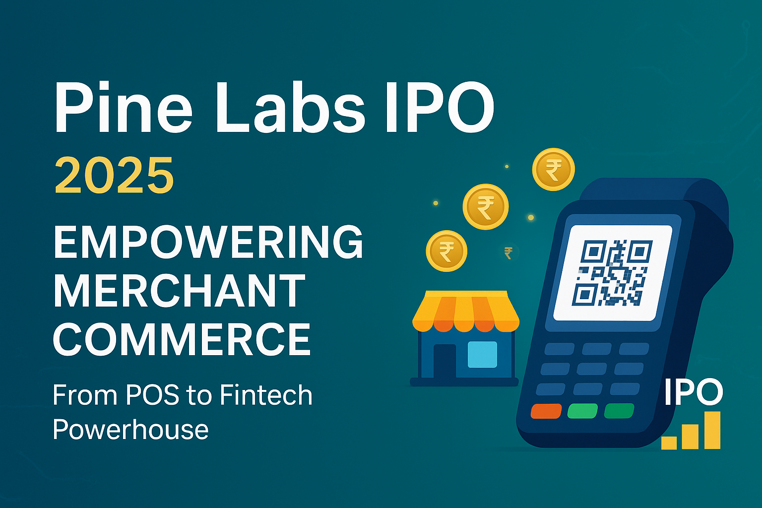 Pine Labs IPO: India’s Fintech Giant Goes Public